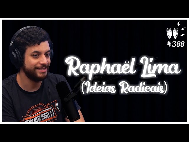 RAPHAËL LIMA (IDEIAS RADICAIS) - Flow Podcast #388 class=