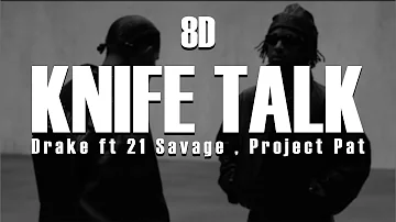 Drake - Knife Talk ft. 21 Savage, Project Pat (8D + bassboost)