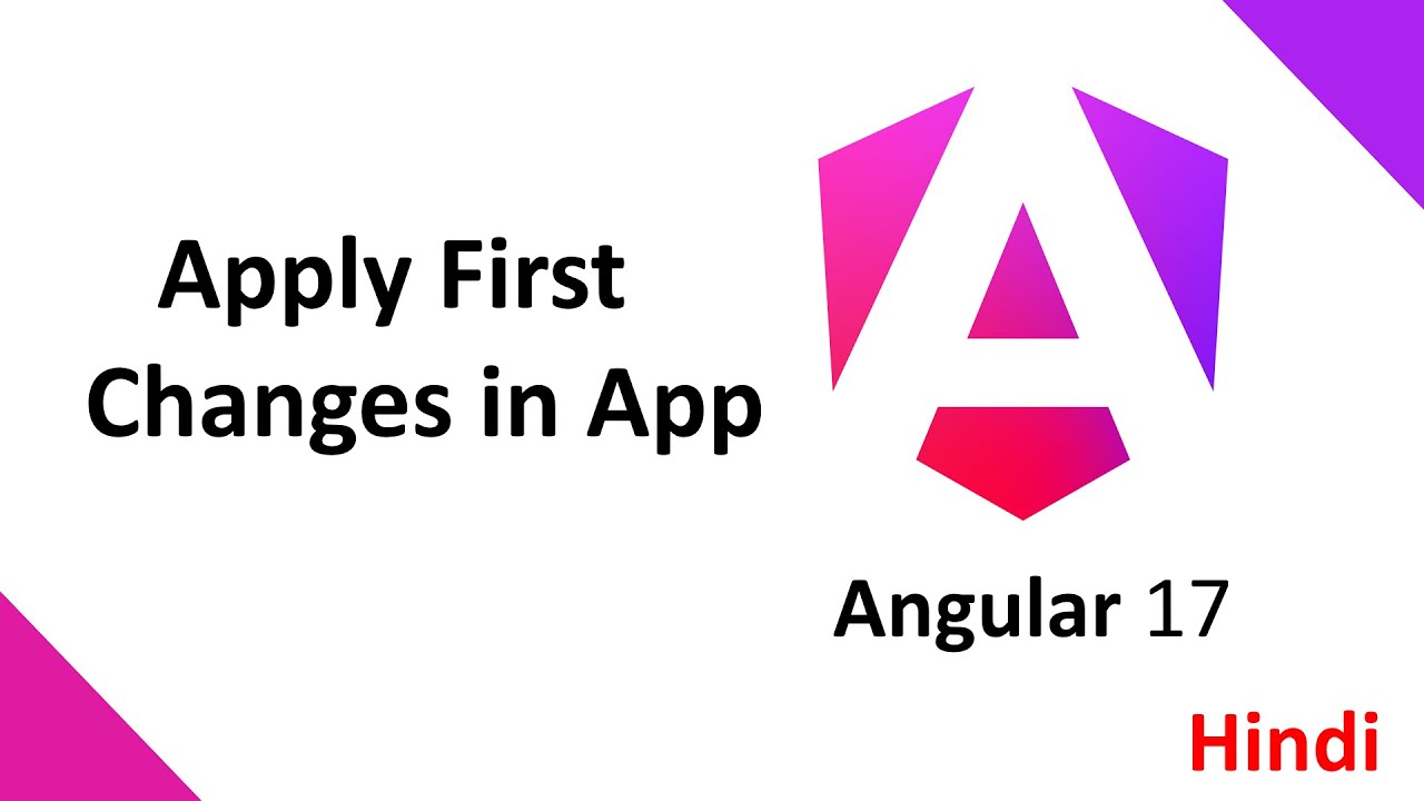 Angular 17 Tutorial in Hindi #3 || First Changes in your Angular App ...