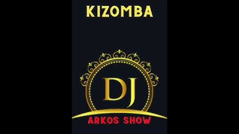 Mix Kizomba - DJ Arkos show
