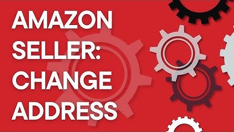 Amazon Seller home address showing? How to change it to a VERIFIED business address (2025)