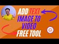 How to Add Text and Image to Video for FREE in 2023
