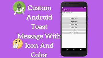Android Toast Message - Custom Toast With Icon And Color (Demo)