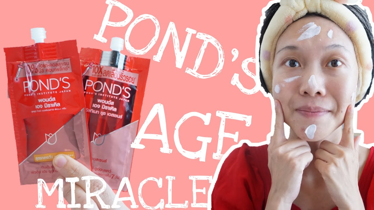 ครีมซอง 7-11 Pond’s Age Miracle ตอบโจทย์ทุกปัญหาผิว | WaanSannie