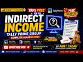 Indirect Income Group in Tally Prime | Complete Class in Hindi