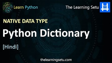 Native data type - Python Dictionary (Hindi) | The Learning Setu