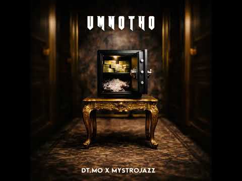 Umnotho - DT.MO & MystroJazz