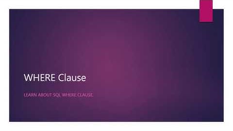 19  Learn about SQL WHERE Clause