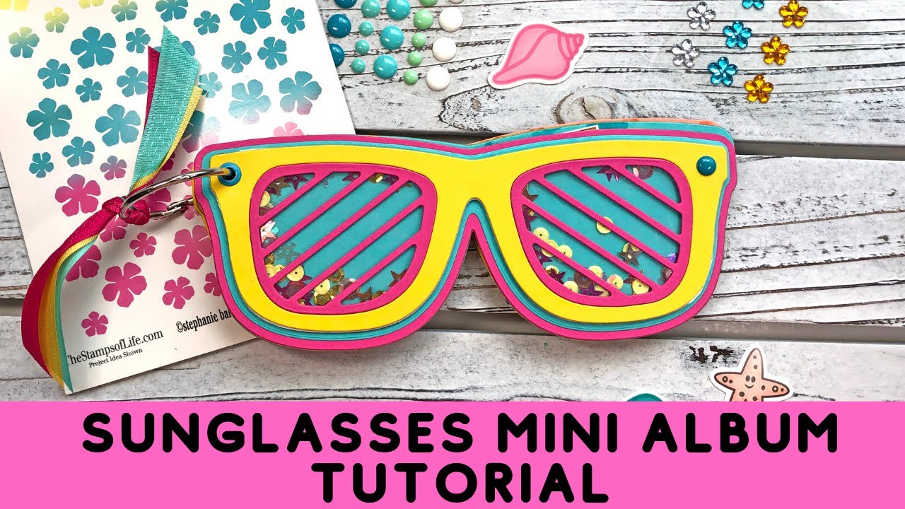 Sunglasses Shaped Mini Album Tutorial Sun & Fun Kit The Stamps of