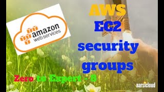 AWS CRASH COURSE - 8 (Zero To Expert) - AWS EC2 Security Groups - Beginner Tutorial