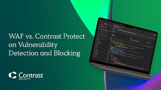 WAFs Aren’t Enough; You Need Contrast Runtime Security To Secure Production Apps