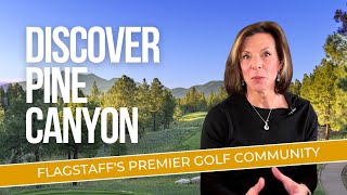 Discover Pine Canyon | Flagstaff's Premier Golf Community | Flagstaff Real Estate