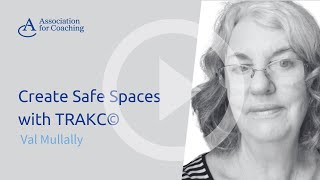 Create Safe Spaces with TRAKC©: AC Webinar Series