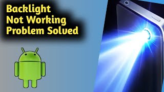 Android Backlight Not Working Problem Solved screenshot 4