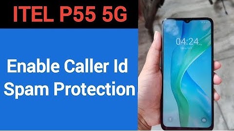 How to enable caller ID spam protection, Itel P55 5G me spam call se Kaise band kare