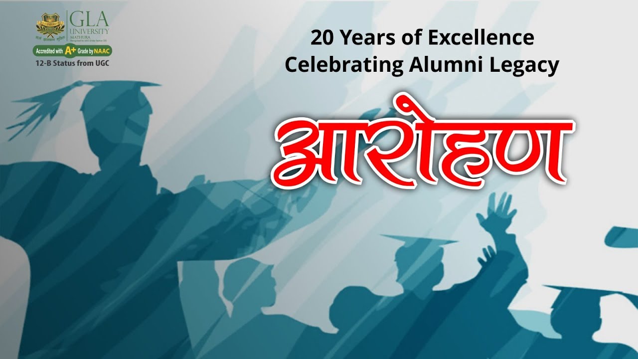 GLA University | GLAU Alumni Association | Aarohan | 20th Anniversary
