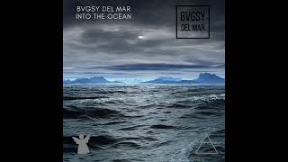 Download Lagu BVGSY DEL MAR  - Into The Ocean MP3