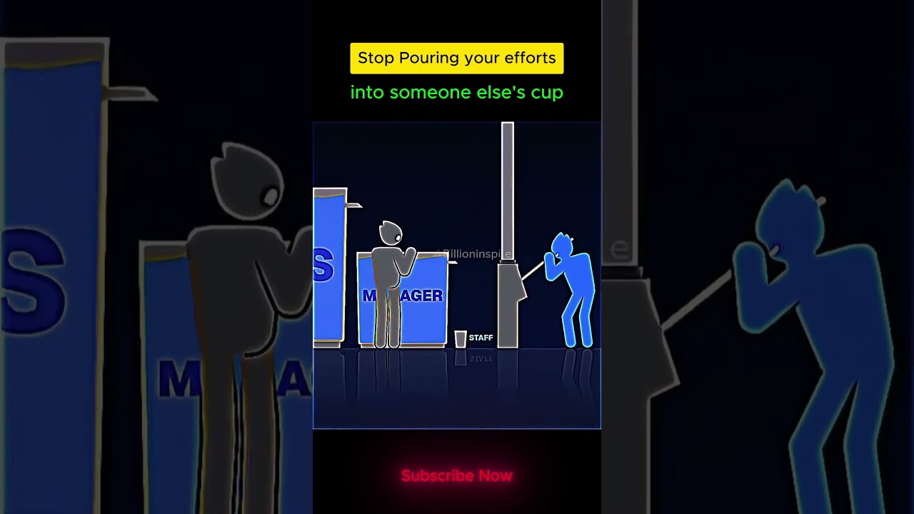 Stop pouring your effort into someone else’s cup. 