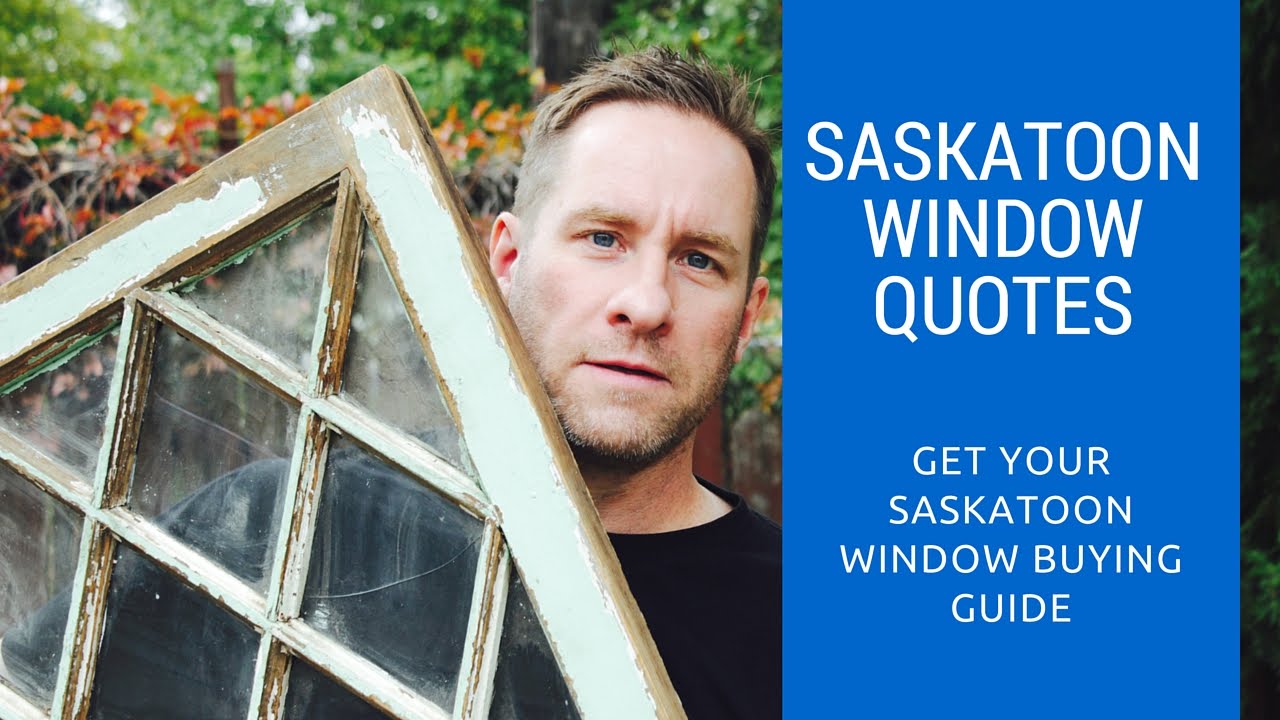 Saskatoon Window Replacement Saskatoon Window Buying Guide YouTube