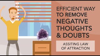 Remove Negative Thoughts & Doubts Easily