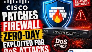 Cisco Patches Firewall Zero-Day Exploited for DoS Attacks - SecurityWeek