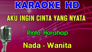 AKU INGIN CINTA YANG - Rinto Harahap | KARAOKE Nada Wanita (F#=DO)