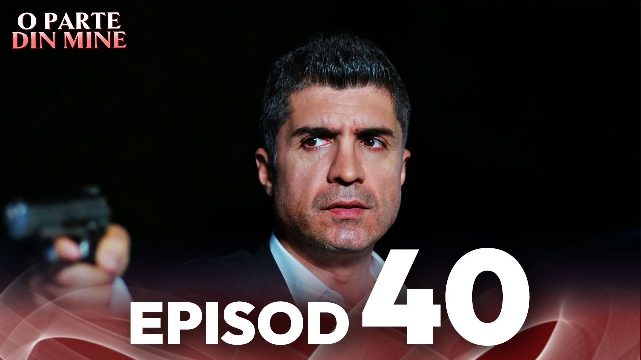 O Parte Din Mine | Episod 40 | Cu subtitrări în română | Kaderimin Yazildigi Gun
