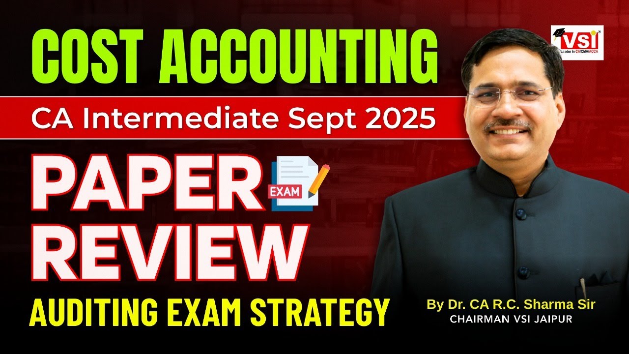 CA Inter Sept 2025  🚀Cost Accounting Review + Auditing Exam Strategy💡 Dr. CA R.C. Sharma Sir