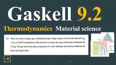 Gaskell 9.2  || Thermodynamics || Material Science || Solution & explanations