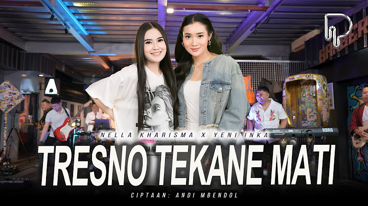 Nella Kharisma X Yeni Inka - Tresno Tekane Mati (Official Music Video)