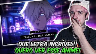 (QUE LETRA PERFEITA!) REAGINDO ao Taka - Tribunal das Almas - Feat. @annythn | REACT // NaiReact