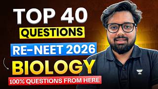 The Final 40 Questions Before RE-NEET 2026 | Biology
