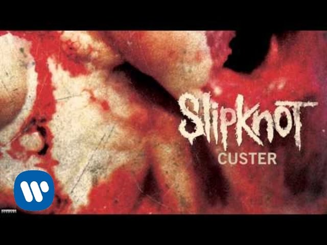 Slipknot - Custer (Audio) class=