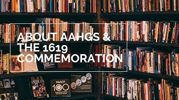 About AAHGS and The 1619 Commemoration | African American History