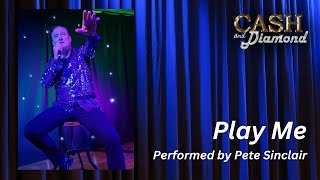 Play Me | performed by Pete Sinclair | Neil Diamond Tribute