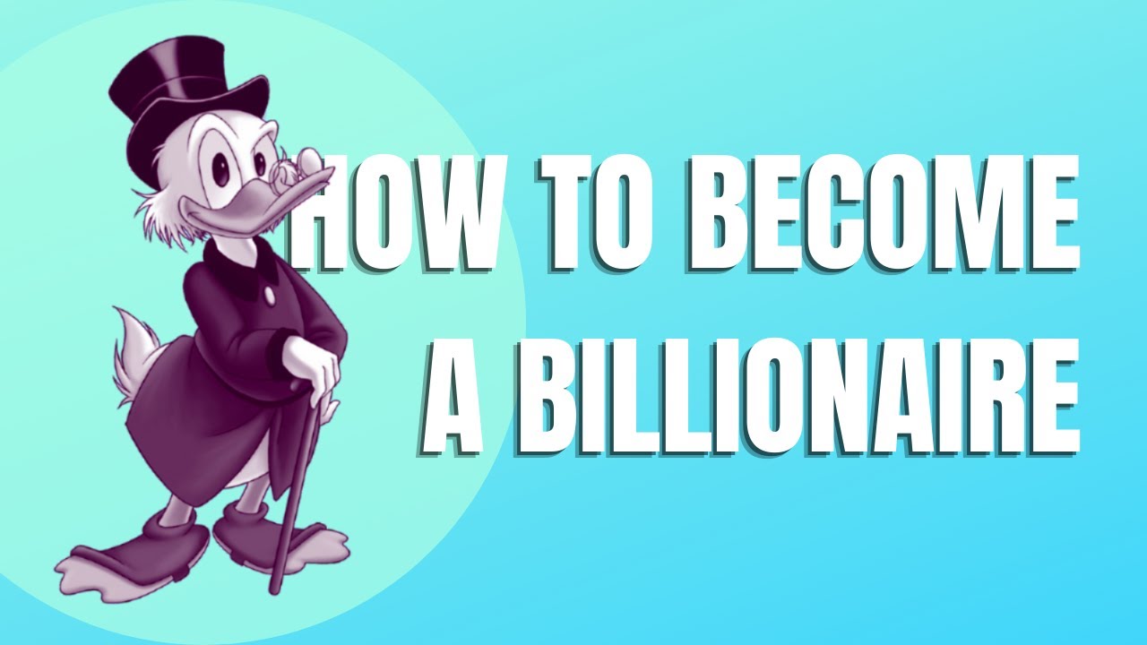 How to a Billionaire YouTube