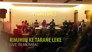 "Rimjhim Ke Tarane Leke" - Samir & Dipalee Live in Mumbai