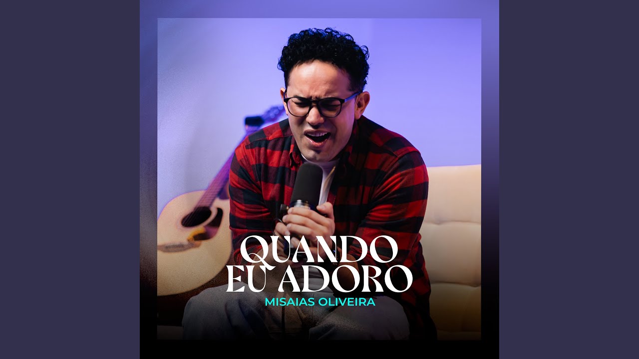 Quando Eu Adoro
