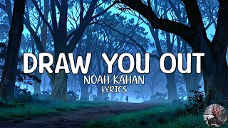 Noah Kahan - Draw You Out (from The Hunger Games) (Lyrics)