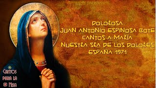 Video thumbnail of "Dolorosa, Juan Antonio Espinosa Bote"