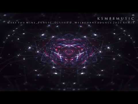 KSM88MUSIC - 【Make You Mine】 -  DJLeo仔仔 2o21 ReMix