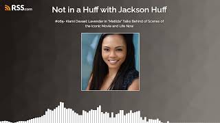 #065- Kiami Davael: Lavender in "Matilda" Talks Behind of Scenes of the Iconic Movie and...