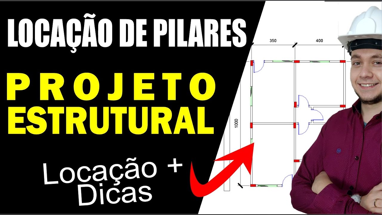 Como POSICIONAR os pilares na CONSTRUÇÃO - Projeto estrutural Dicas de locação de pilares