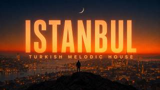 AURA — Istanbul | Turkish Melodic House Mix 2026