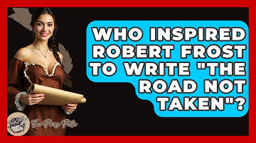 Who Inspired Robert Frost To Write "The Road Not Taken"? - The Prose Path