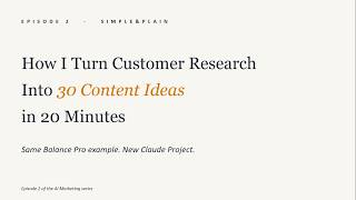 How I Turn Customer Research Into 30 Content Ideas in 20 Minutes
