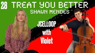 Treat You Better - Shawn Mendes Cover Duo With Violet Jcelloop