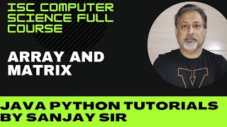 COMPUTER Class for ISC   CLASS 11 and 12   Lets Crack it   Array Matrix  uncut