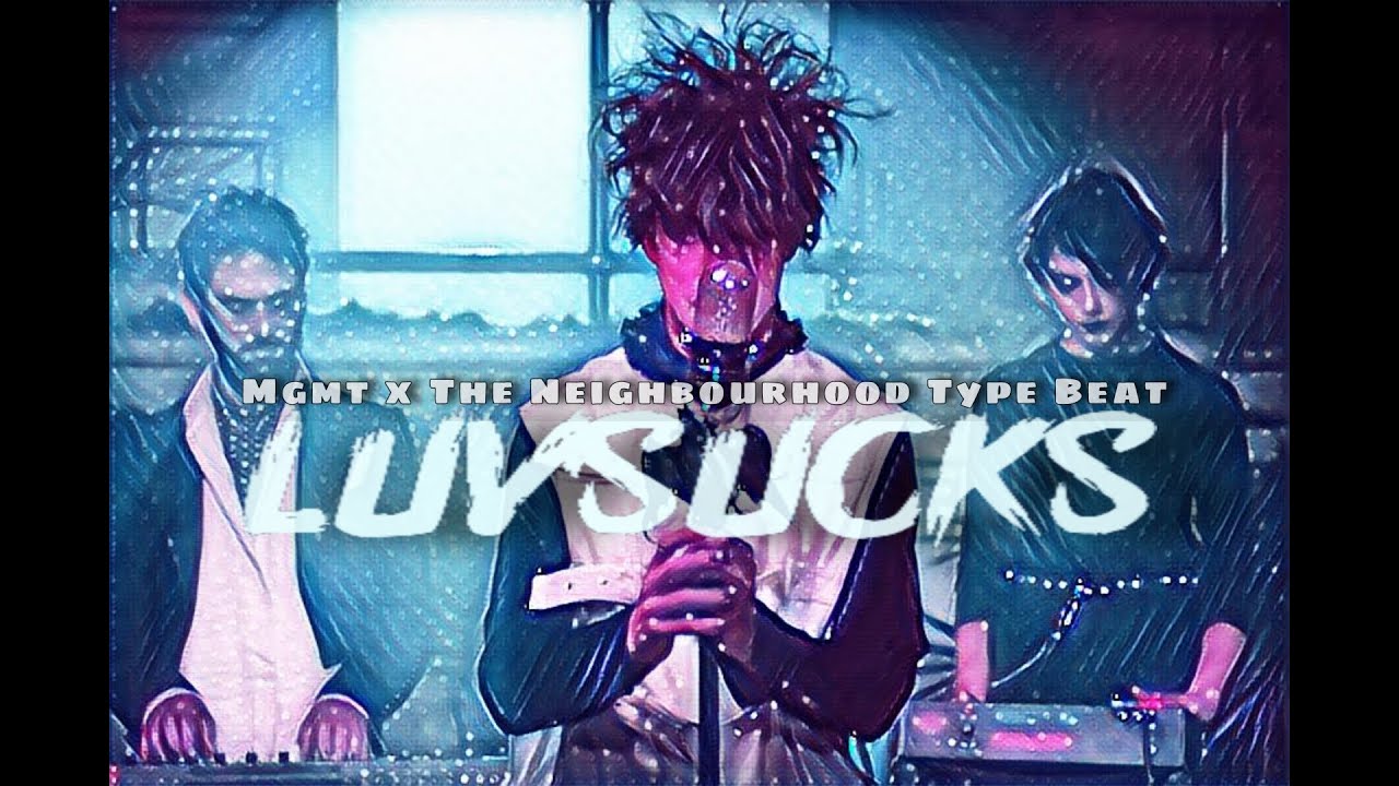 (2022) Mgmt x The Neighbourhood Type Beat