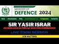 Ministry of Defence Jobs 2024 | Live Zoom Sesssion With Sir Yasir Israr | Questions &amp; Answers
